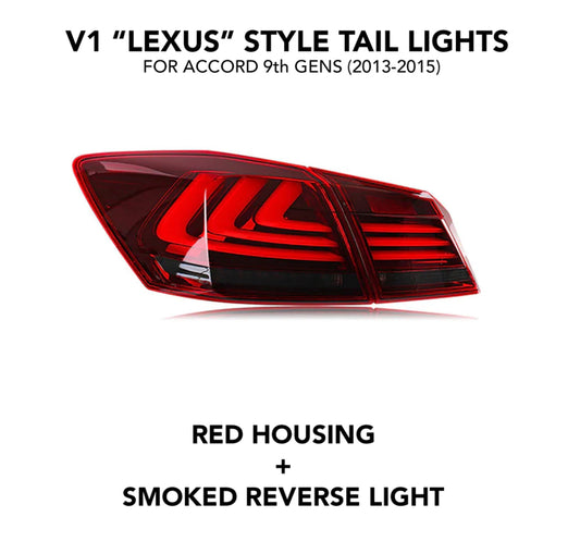 ACCORD 9TH (2013-2015)
V1 "LEXUS" STYLE TAIL LIGHTS